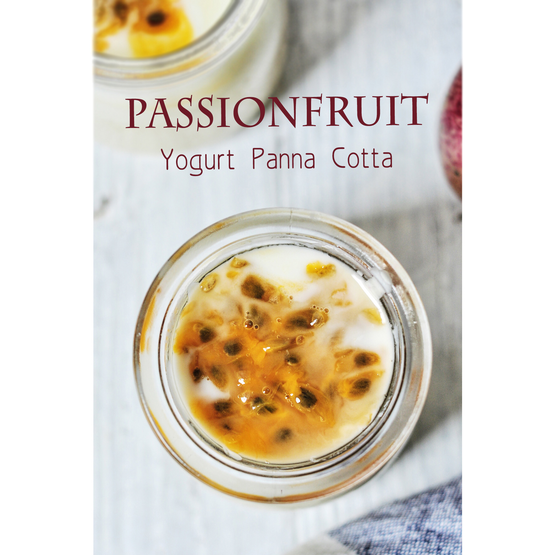 百香果酸奶意式奶冻<Passionfruit Yogurt Panna Cotta>